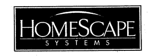 HOMESCAPE SYSTEMS