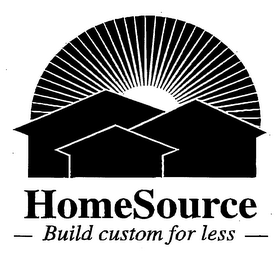 HOMESOURCE BUILD CUSTOM FOR LESS logo