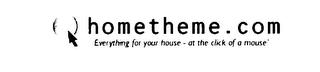 HOMETHEME.COM EVERYTHING FOR YOUR HOUSE-AT THE CLICK OF A MOUSE! logo