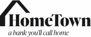 HOMETOWN A BANK YOU'LL CALL HOME logo