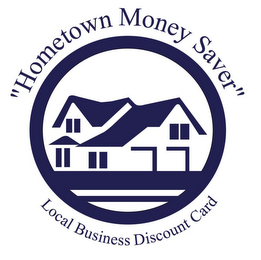 "HOMETOWN MONEY SAVER" LOCAL BUSINESS DISCOUNT CARD logo