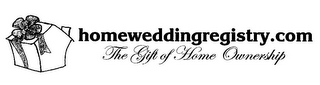 HOMEWEDDINGREGISTRY.COM THE GIFT OF HOME OWNERSHIP logo