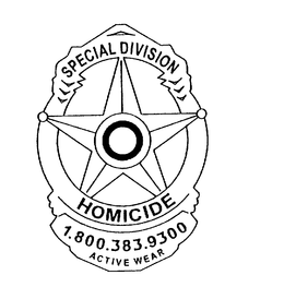 HOMICIDE SPECIAL DIVISION 1.800.383.9300 ACTIVE WEAR logo