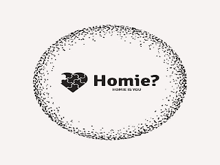 HOMIE? HOMIE IS YOU logo