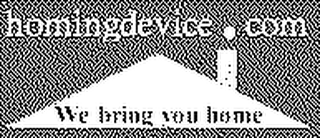 HOMING DEVICE.COM WE BRING YOU HOME logo