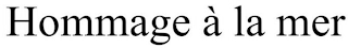 HOMMAGE À LA MER logo