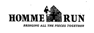 HOMME RUN BRINGING ALL THE PIECES TOGETHER logo