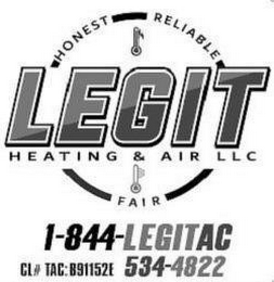 HONEST RELIABLE FAIR LEGIT HEATING & AIR LLC 1-844-LEGITAC CL# TAC: B91152E 534-4822 logo