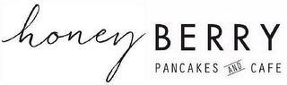HONEY BERRY PANCAKES AND CAFE
