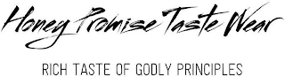 HONEY PROMISE TASTE WEAR RICH TASTE OF GODLY PRINCIPLES logo