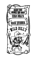 HONEY WHO SHRUNK THE HAM? WILD BILL'S HAM STICKS WILD BILL'S W.B. logo