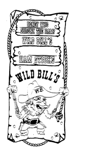 HONEY WHO SHRUNK THE HAM? WILD BILL'S HAM STICKS WILD BILL'S W.B. logo