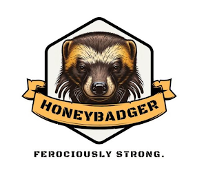 HONEYBADGER FEROCIOUSLY STRONG. logo