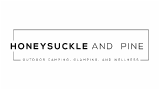 HONEYSUCKLE AND PINE OUTDOOR CAMPING, GLAMPING, AND WELLNESS logo