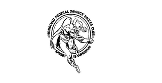 HONOLULU FEDERAL SAVINGS' EAGLES CLUB SAVING IS SUPERFUN logo