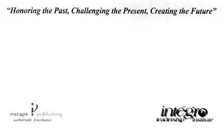 "HONORING THE PAST,CHALLENGING THE PRESENT, CREATING THE FUTURE" logo