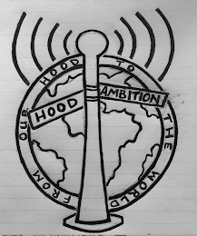 HOOD AMBITION TO THE WORLD FROM OUR HOOD logo