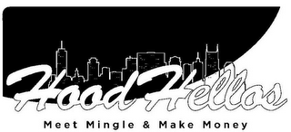 HOOD HELLOS MEET MINGLE & MAKE MONEY logo