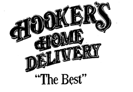 HOOKER'S HOME DELIVERY "THE BEST"