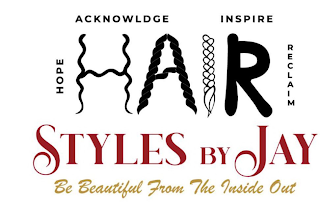 HOPE ACKNOWLDGE INSPIRE RECLAIM HAIR STYLES BY JAY BE BEAUTIFUL FROM THE INSIDE OUT logo