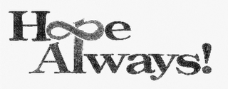 HOPE ALWAYS