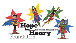HOPE FOR HENRY FOUNDATION LIVE WELL AND LAUGH HARD logo