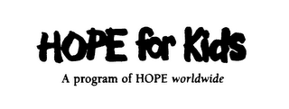 HOPE FOR KIDS A PROGRAM OF HOPE WORLDWIDE logo