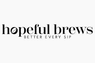 HOPEFUL BREWS BETTER EVERY SIP logo