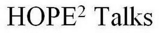 HOPE² TALKS logo