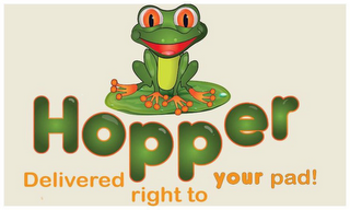 HOPPER DELIVERED RIGHT TO YOUR PAD! logo