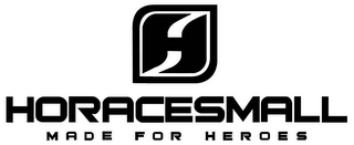 HORACESMALL MADE FOR HEROES logo