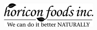 HORICON FOODS INC. WE CAN DO IT BETTER NATURALLY logo