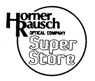 HORNER RAUSCH OPTICAL COMPANY SUPER STORE logo