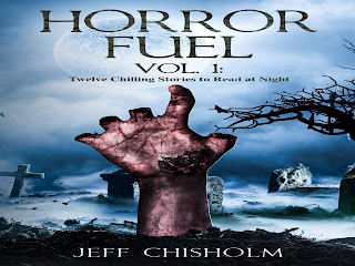 HORROR FUEL VOL. 1: TWELVE CHILLING STORIES TO READ AT NIGHT JEFF CHISHOLM logo