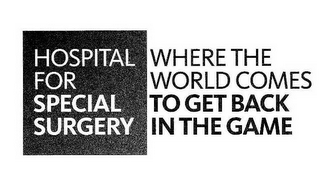 HOSPITAL FOR SPECIAL SURGERY WHERE THE WORLD COMES TO GET BACK IN THE GAME logo