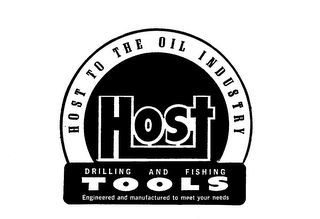 HOST TO THE OIL INDUSTRY HOST DRILLING AND FISHING TOOLS ENGINEERED AND MANUFACTURED TO MEET YOUR NEEDS logo