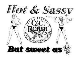HOT AND SASSY BUT SWEET AS C.C. RORER LITTLE SURFER GIRLS logo