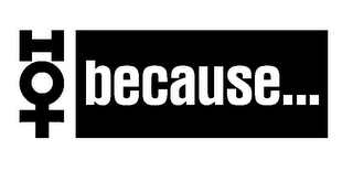 HOT BECAUSE... logo