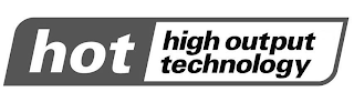 HOT HIGH OUTPUT TECHNOLOGY logo