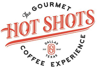 HOT SHOTS THE GOURMET COFFEE EXPERIENCE HS DALLAS TEXAS EST 2007
