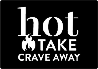 HOT TAKE CRAVE AWAY logo