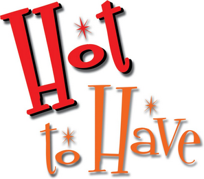 HOT TO HAVE logo