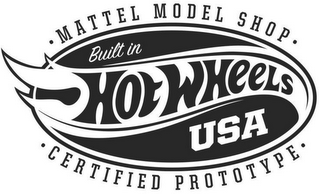 HOT WHEELS BUILT IN USA MATTEL MODEL SHOP CERTIFIED PROTOTYPE logo