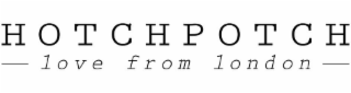 HOTCHPOTCH — LOVE FROM LONDON — logo