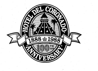 HOTEL DEL CORONADO 100TH ANNIVERSARY 1888 1988 logo