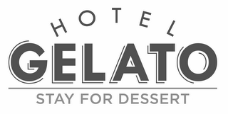 HOTEL GELATO STAY FOR DESSERT logo
