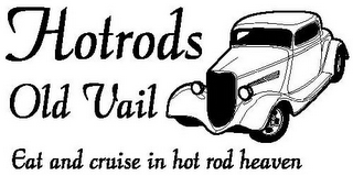 HOTRODS OLD VAIL EAT AND CRUISE IN HOT ROD HEAVEN logo