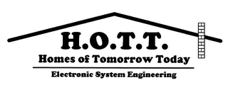 H.O.T.T. HOMES OF TOMORROW TODAY ELECTRONIC SYSTEM ENGINEERING logo