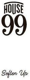 HOUSE 99 SOFTEN UP logo