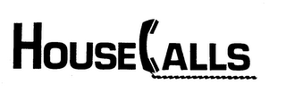 HOUSE CALLS